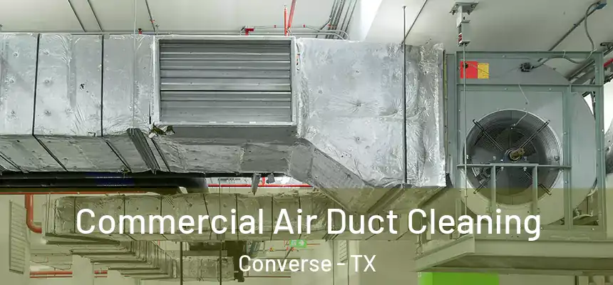  Commercial Air Duct Cleaning Converse - TX