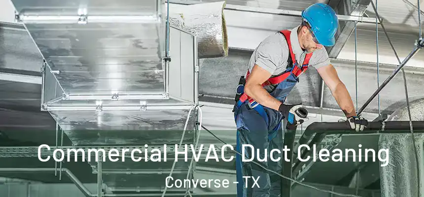  Commercial HVAC Duct Cleaning Converse - TX