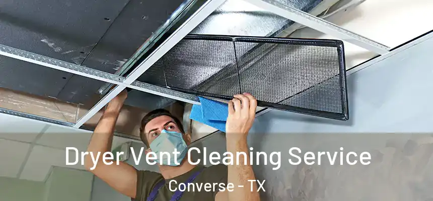  Dryer Vent Cleaning Service Converse - TX