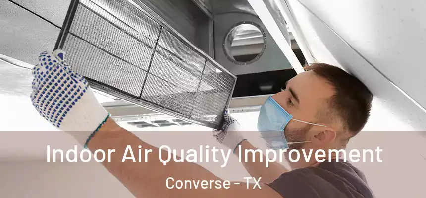 Indoor Air Quality Improvement Converse - TX
