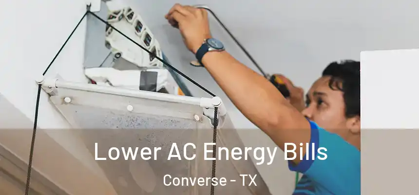  Lower AC Energy Bills Converse - TX